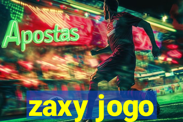 zaxy jogo